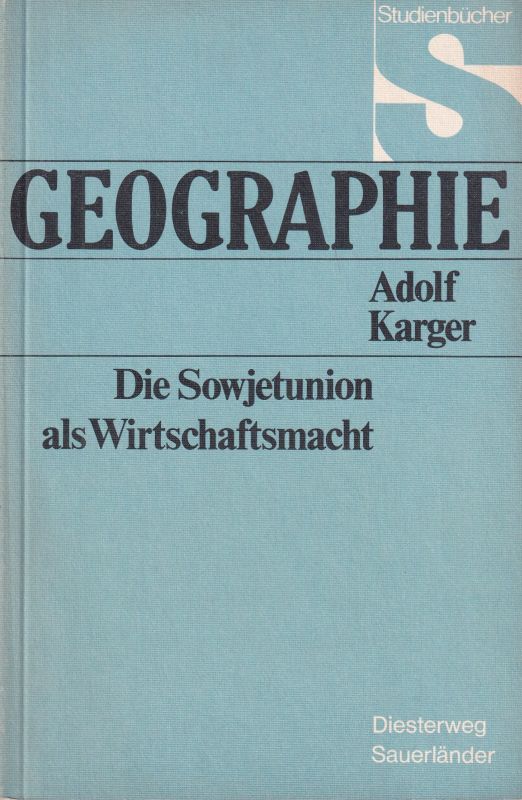 Karger,Adolf  Die Sowjetunion als Wirtschaftsmacht 