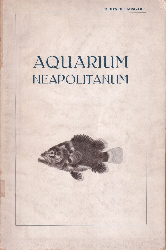 Aquarium Neapolitanum  Führer durch das Aquarium der zoologischen Station zu Neapel 