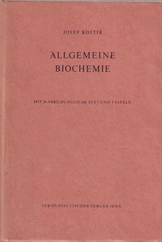Kostir,Josef  Allgemeine Biochemie 