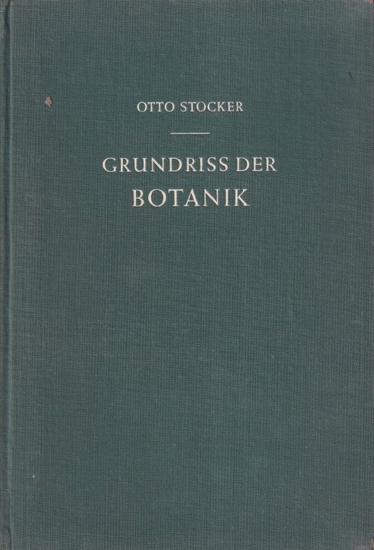 Stocker,Otto  Grundriss der Botanik 