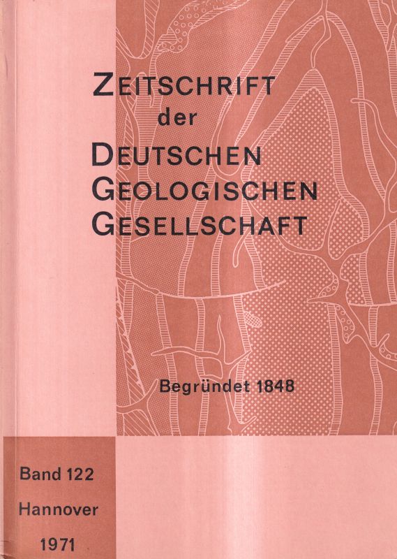 Deutsche Geologische Geellschaft  Zeitschrift der Deutschen Geologischen Gesellschaft Band 122 