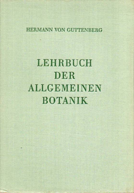 Guttenberg,Hermann von  Lehrbuch der allgemeinen Botanik 