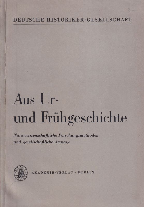 Deutsche Historiker-Gesellschaft  Aus Ur-und Frühgeschichte 
