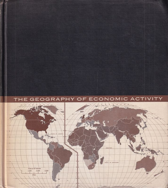 Thoman,Richard S.  The Geography of Economic Activity an Introductory World Survey 