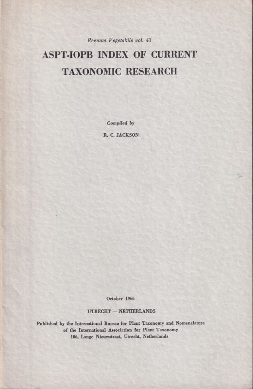 Regnum Vegetabile.Vol.43  ASPT-IOPB Index of Current Taxonomic Research 