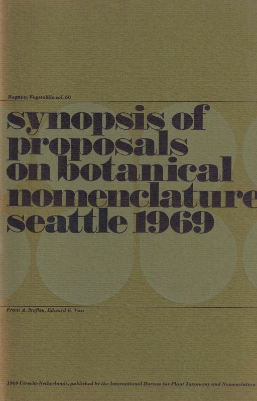 Regnum Vegetabile.Vol.60  Synopsis of Proposals on Botanical Nomenclature Seattle 1969 