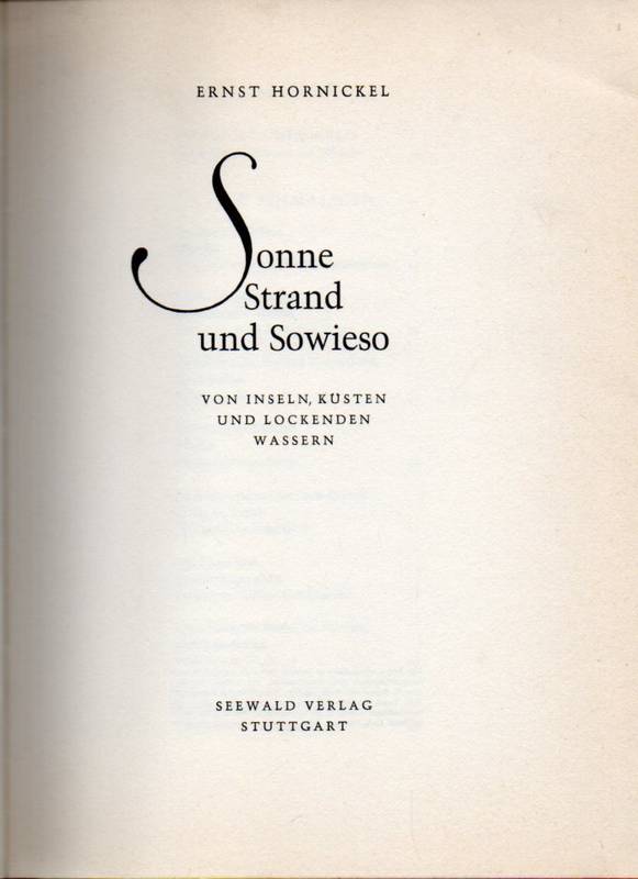 Hornickel,Ernst  Sonne Strand und Sowieso 
