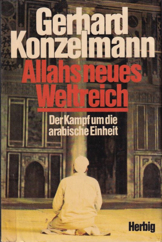 Konzelmann,Gerhard  Allahs neues Weltreich 