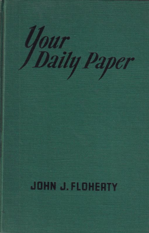 Flotherty,John J.  Your daily paper 