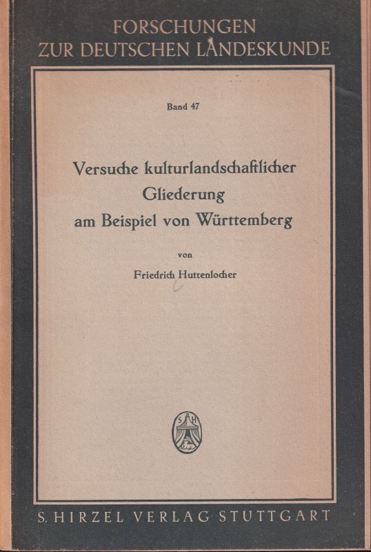 Huttenlocher,Friedrich  Versuche kulturlandschaftlicher Gliederung am Beispiel 