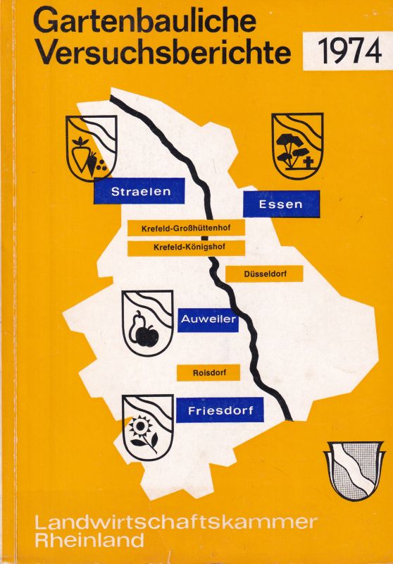 Landwirtschaftskammer Rheinland  Gartenbauliche Versuchsberichte 1974 