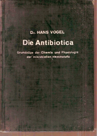 Vogel,Hans  Die Antibiotica 