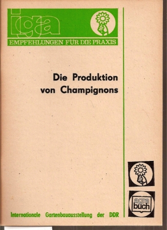 Schieber,Wolfgang+Elenore Thron  Die Produktion von Champignons 