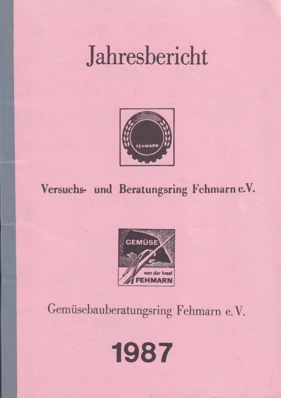 Versuchs-und Beratungsring Fehmarn e.V.  Jahresbericht 1987 