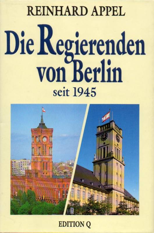 Appel,Reinhard  Die Regierenden von Berlin seit 1945 