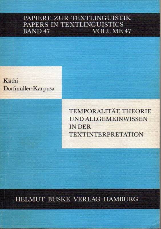 Dorfmüller-Karpusa,Käthi  Temporalität, Theorie und Allgemeinwissen in der Textinterpretation 