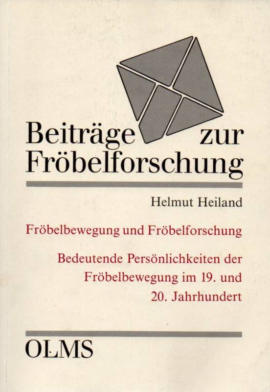 Heiland,Helmut  Fröbelbewegung und Fröbelforschung 
