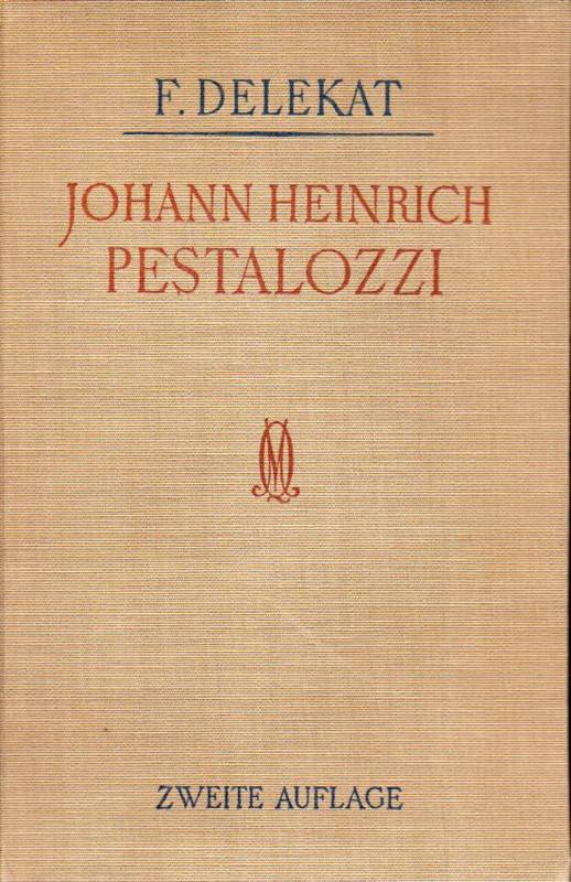 Delekat,Friedrich  Johann Heinrich Pestalozzi 