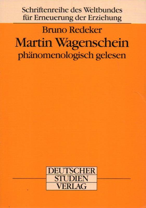 Redecker,Bruno  Martin Wagenscheinphänomenologisch gelesen 