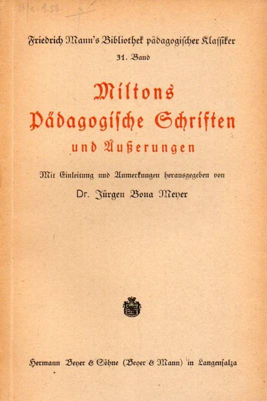 Meyer,Jürgen Bona  Miltons Pädagogische Schriften und Äußerungen 