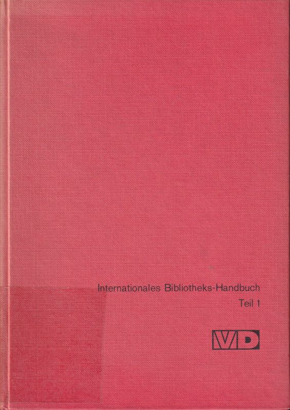Internationales Bibliotheks-Handbuch  Internationales Bibliotheks-Handbuch Teil 1 (1 Band) 