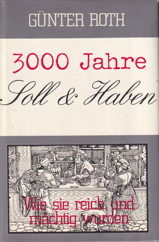 Roth,Günter D.  3000 Jahre Soll und Haben 