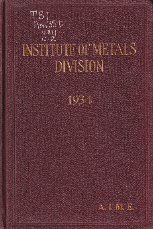 Institute of Metals Division  Transactions of the American Institute of Mining und Metallurgical 