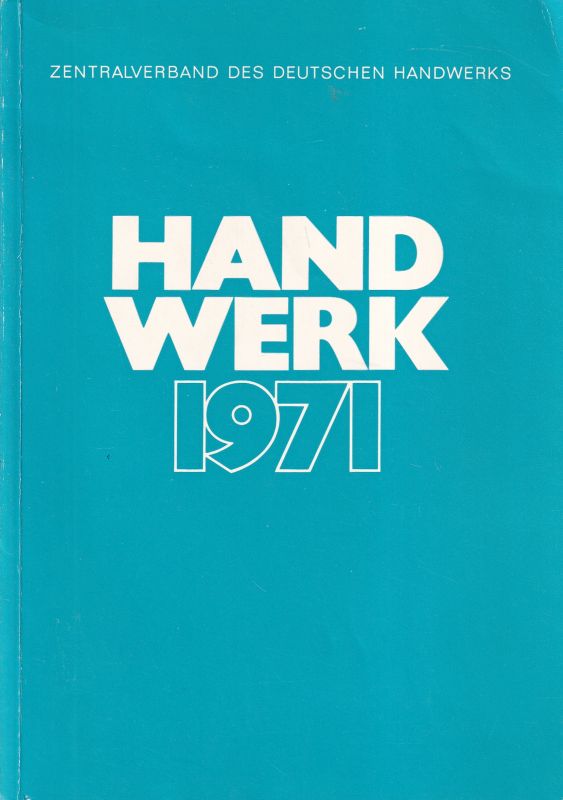 Zentralverband des Deutschen Handwerks  Handwerk 1971 
