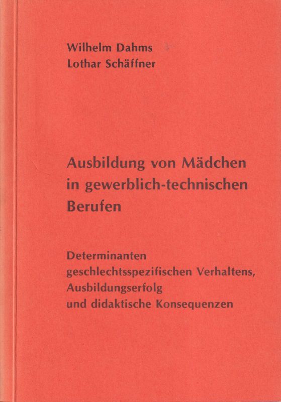 Dahms,Wilhelm und Lothar Schäffner  Ausbildung von Mädchen in gewerblich-technischen Berufen 