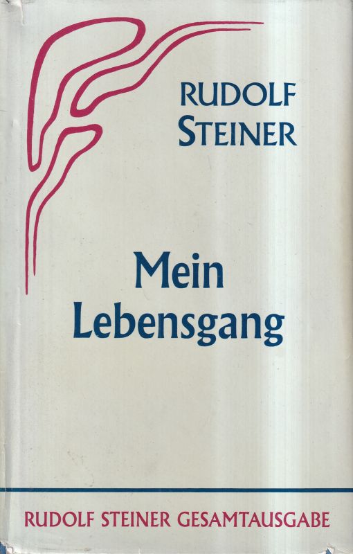 Steiner,Rudolf  Mein Lebensgang 