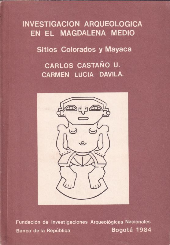 Castano C.+C.L.Davila  Investitgacion Arqueologica en el Magdalena Medio 