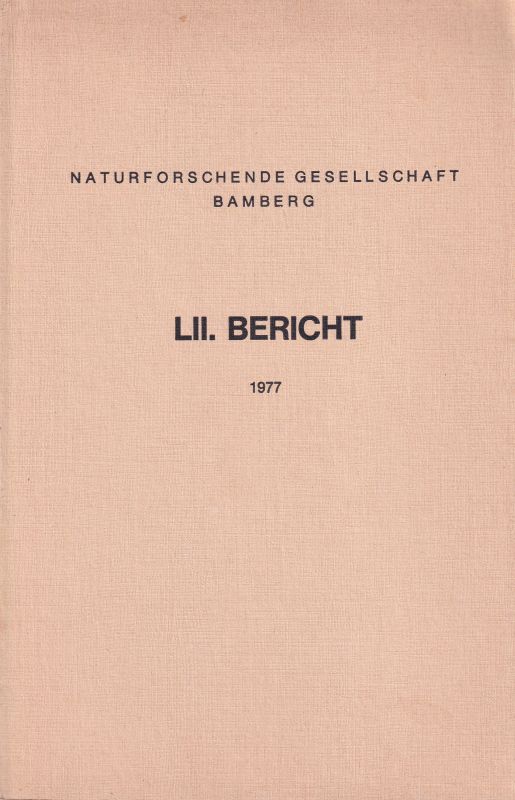 Bamberg: Naturforschende Gesellschaft  LII.Bericht.1977 
