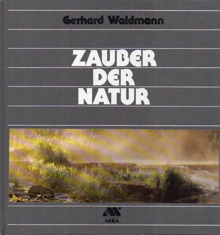 Waldmann,Gerhard  Zauber der Natur.  (Gedichte und Fotos) 