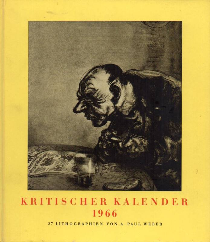 Weber,A.-Paul  Kritischer Kalender 1966. 27 Lithographien 