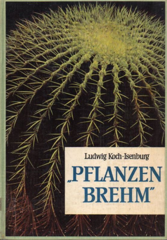 Koch-Isenburg,Ludwig  Der Pflanzen-Brehm 