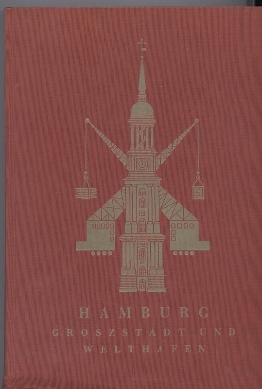 Brünger,W.  Hamburg Groszstadt und Welthafen 