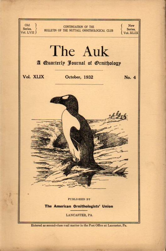 The Auk  The Auk Jahrgang 1932 Volume XLIX. No. 4 October (1 Heft) 