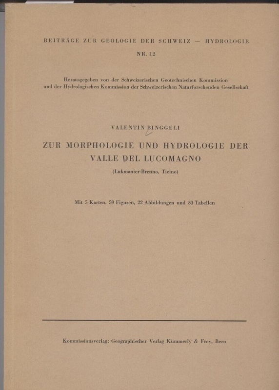 Binggeli,Valentin  Zur Morphologie und Hydrologie der Valle del Lucomagno 