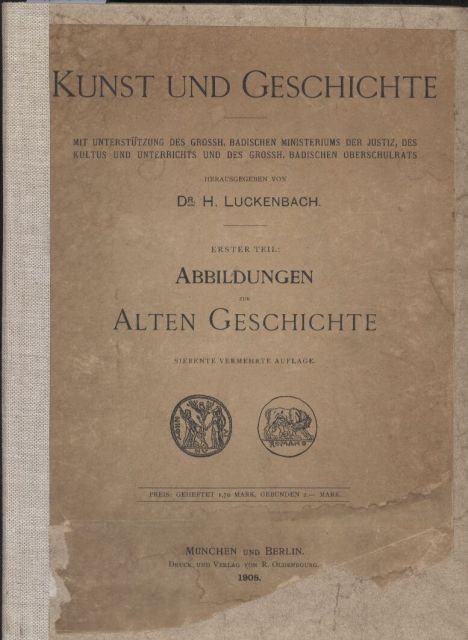 Luckenbach,H. (Hsg.)  Kunst und Geschichte 1. Teil: Abbildungen zur Alten Geschichte 