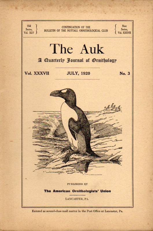 The Auk  The Auk Jahrgang 1920 Volume XXXVII No.3 July (1 Heft) 