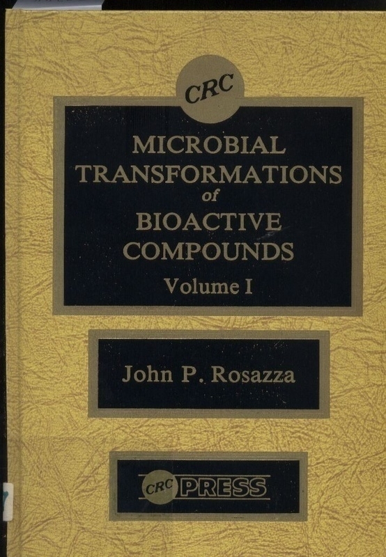 Rosazza,John P.  Microbial Transformations of Bioactive Compounds Volume I 