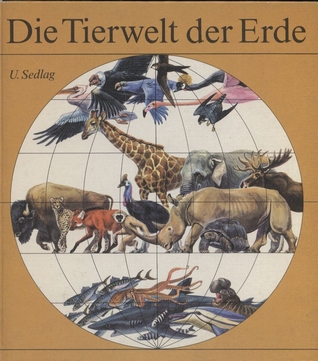 Sedlag,Ulrich  Die Tierwelt der Erde 