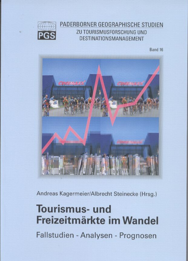 Kagermeier,Andreas+Albrecht Steinecke (Hsg.)  Tourismus- und Freizeitmärkte im Wandel 