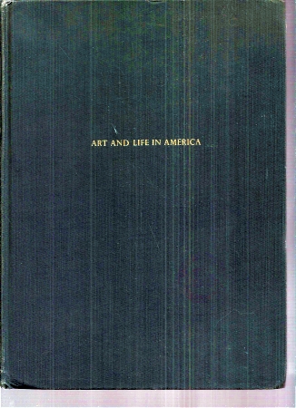 Larkin,Oliver W.  Art and Life in America 
