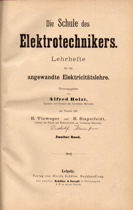 Holzt,Alfred  Die Schule des Elektrotechnikers.2.Band.Lehrhefte für die angewandte 