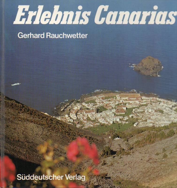 Rauchwetter,Gerhard  Erlebnis Canarias 