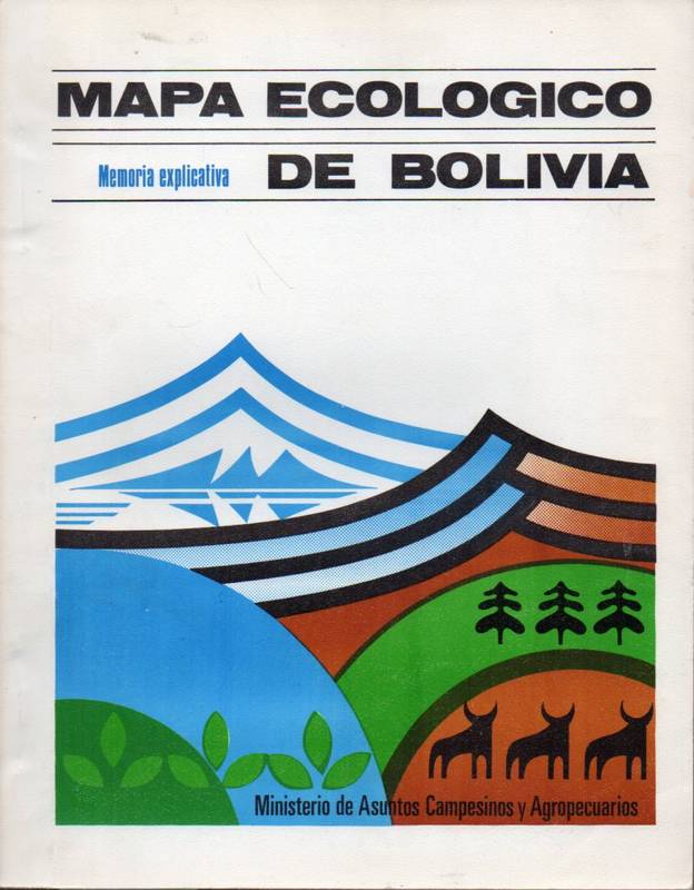 Ministerio de Asuntos Campesinos y Agropecuarios  Mapa Ecologico de Bolivia 