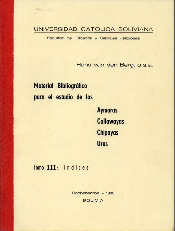 Berg,Hans van den  Material Bibliografico para el estudio de los Aymaras Callawayas 