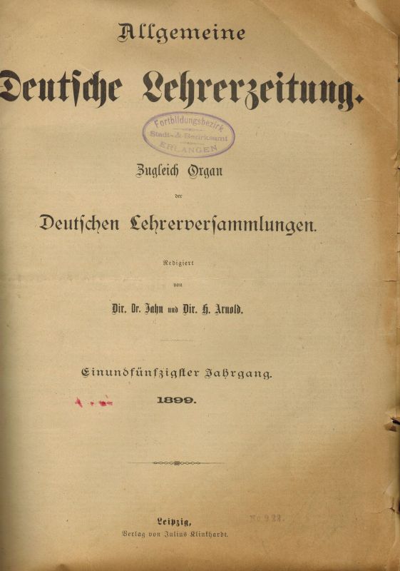 Allgemeine Deutsche Lehrerzeitung  Allgemeine Deutsche Lehrerzeitung 51.Jahrgang 1899 