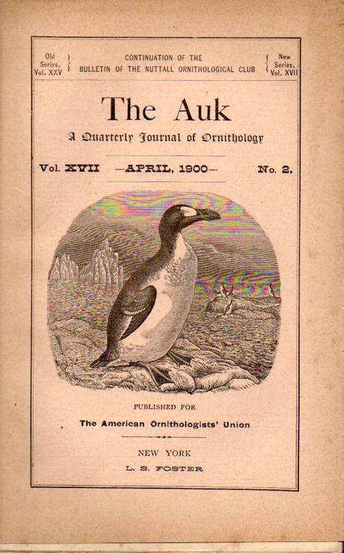 The Auk  The Auk Jahrgang 1900 Volume XVII.No.2 April (1 Heft) 